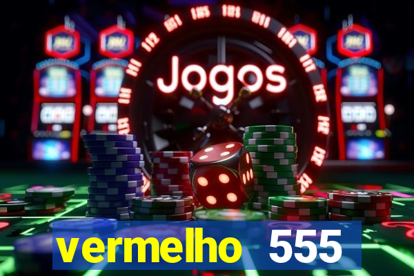 vermelho 555 plataforma de jogos